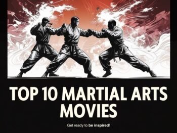 Top 10 Martial Arts movies