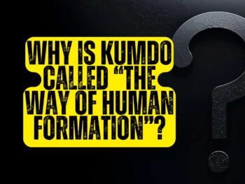 Why Is Kumdo Called “The Way of Human Formation”